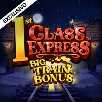 1st Class Express Big Train Bonus